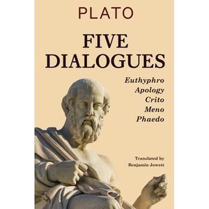 Five Dialogues: Euthyphro, Apology, Crito, Meno, Phaedo -- Plato